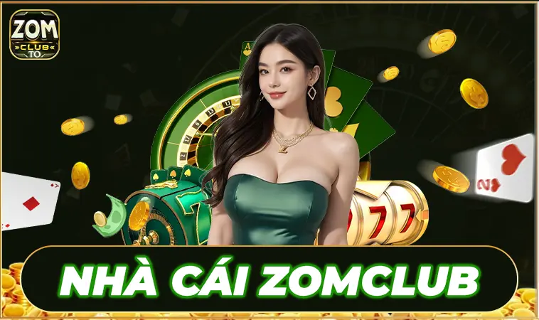 ZomClub - Trang Chủ Zom Club - Website Cá Cược Online Uy Tín Nhất Toàn Quốc